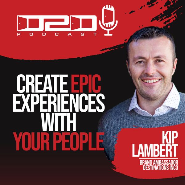 How To Create EPIC Experiences - Kip Lambert