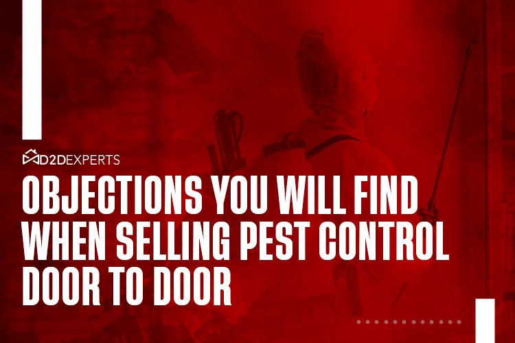 A person in protective gear holding pest control equipment stands against a red-tinted background. White text reads: "Objections You Will Find When Selling Pest Control Door to Door." The D2DExperts logo is at the top left.