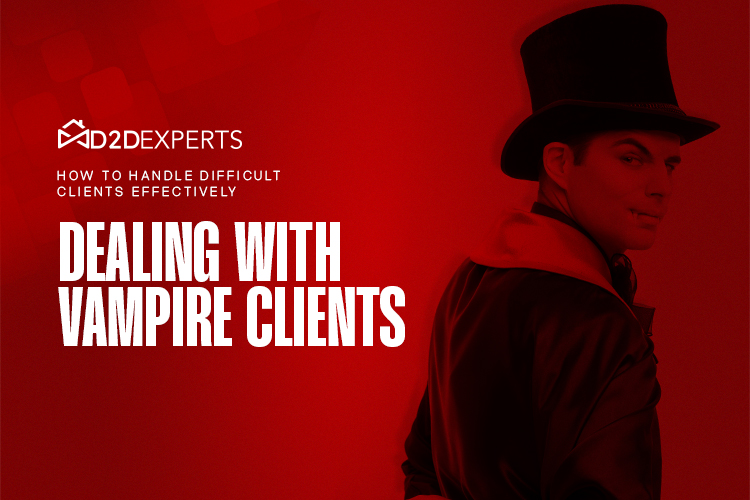 A professional-looking promotional image with a clever theme featuring a man dressed as a vampire with the caption "How to Handle Difficult Clients" for a d2d experts seminar on how to handle difficult clients
