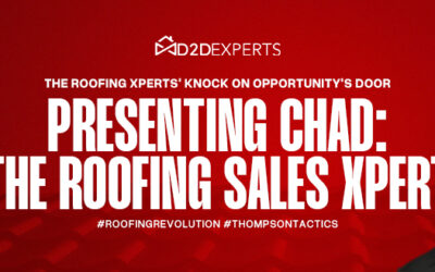 Paving the Road to Success: D2D Xpert Chad Thompson Talks About Being a Roofing Sales Strategist