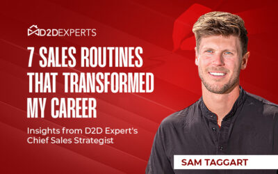 7 Sales Routines That Transformed My Career: Insights from D2D Expert’s Chief Sales Strategist, Sam Taggart