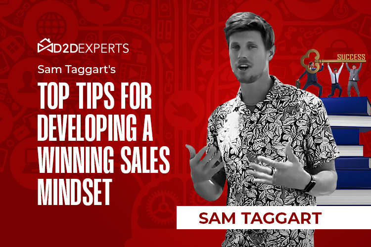 Sam Taggart shares his top tips for developing a winning sales mindset at a D2DExperts event.