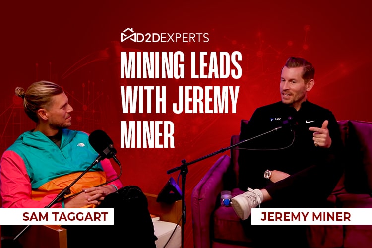 Two men, Sam Taggart and Jeremy Miner, are seated and engaged in a discussion on a podcast set against a red background with the text "D2D Experts - Mining Leads with Jeremy Miner." Both have microphones, discussing strategies for direct sales lead generation, with a recording setup visible.