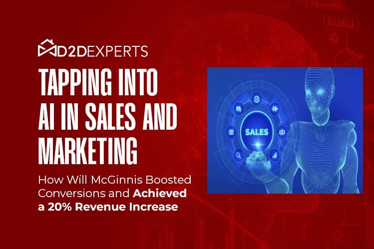 Promotional image for D2Experts spotlighting "Tapping into AI in Sales and Marketing." It showcases how Will McGinnis leveraged AI in sales and marketing to boost conversions and achieve a 20% revenue increase. The design features a digital human figure interacting with sales-related icons.