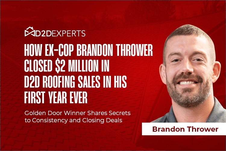 Image showcasing a promotional graphic for D2D Experts featuring Brandon Thrower. The text celebrates his remarkable achievement of reaching 2 Million in D2D Roofing Sales in just his first year, emphasizing the secrets to consistency and successfully closing deals.