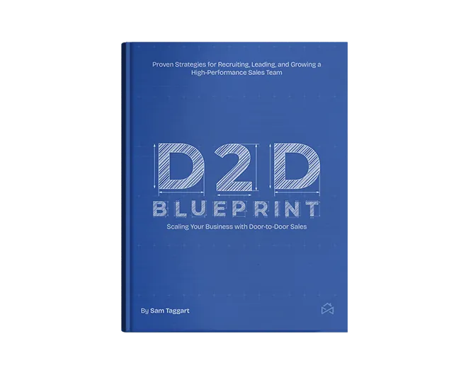 Blue book cover titled "D2D Blueprint: Scaling Your Business with Door-to-Door Sales" by Sam Taggart. Subtext reads "Proven Strategies for Recruiting, Leading, and Growing a High-Performance Sales Team.