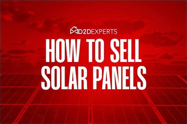 The image showcases a vivid red backdrop with the prominent text "How to Sell Solar Panels" and "D2D Experts" at the forefront. Beneath the words, solar panels gleam under a sky adorned with scattered clouds, illustrating an ideal scene for those curious about mastering solar sales.