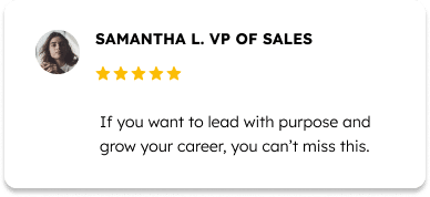 Testimonial card with a profile image of a person labeled "Samantha L. VP of Sales" and five stars. Text reads: "If you want to lead with purpose and grow your career, you can't miss this.