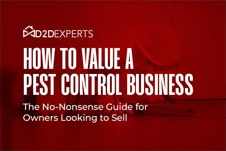 Red background with white text: "D2D Experts" logo at top left. Bold text reads, "How to Value a Pest Control Business." Subtext states, "The No-Nonsense Guide for Owners Looking to Sell.