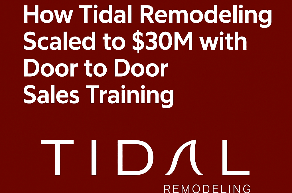 Text image with a maroon background. White text reads: "D2D Case Study: How Tidal Remodeling Achieved Remodeling Sales Success, Scaling to $30M with Door to Door Sales Training." Below, "TIDAL REMODELING" is elegantly styled in a distinctive font.