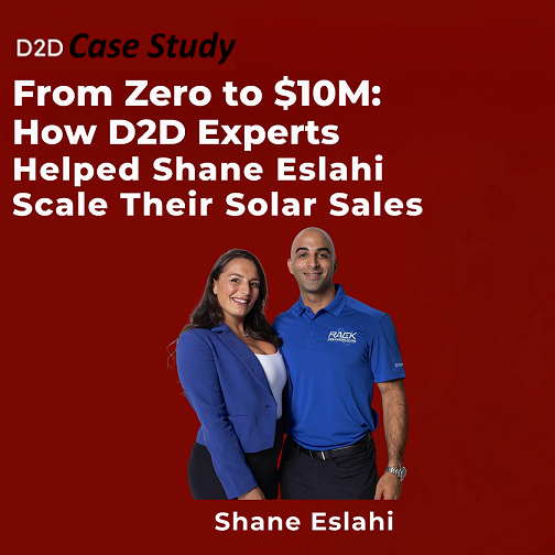 Two people stand smiling in business attire on a red background. Text reads: "D2D Case Study. From Zero to $10M: How D2D Experts Helped Shane Eslahi and his solar sales team scale their success.