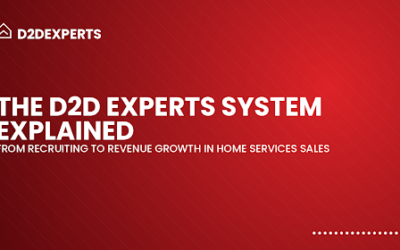 The D2D Experts System Explained by Sam Taggart: From Recruiting to Revenue Growth in Home Services Sales