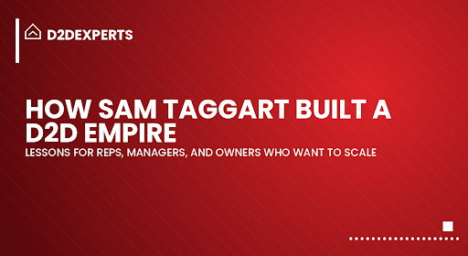 Sam Taggart D2D empire Sam Taggart D2D empire
